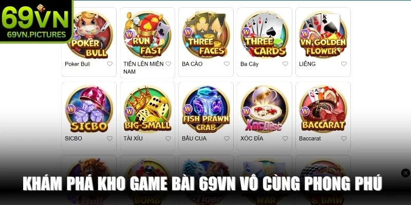 Khám phá kho game bài 69VN vô cùng phong phú hiện nay